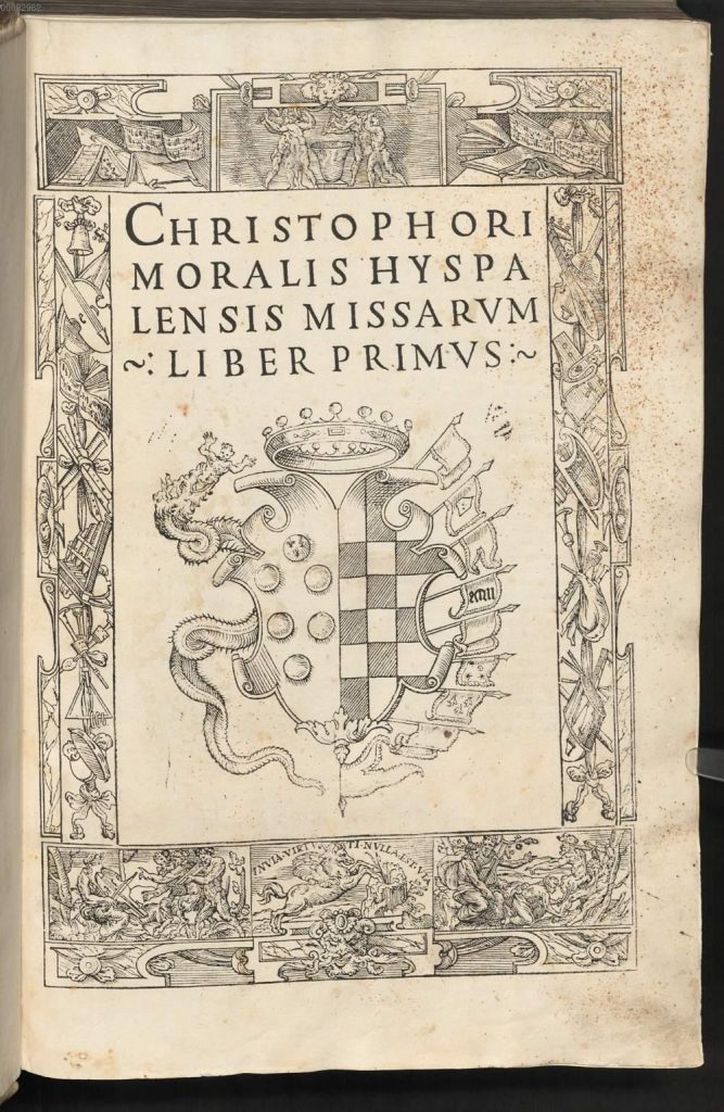 Title page of the original edition of Morales's Missarum liber primus (Rome: Dorico, 1544. It features an illustration of a shield in the center, and a decorative border.